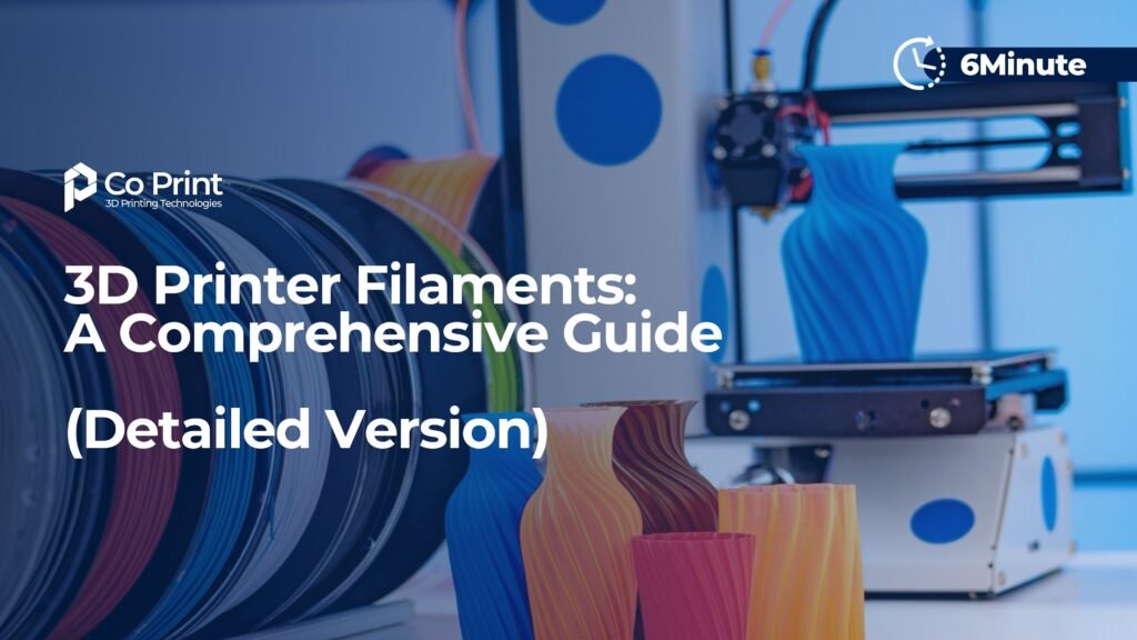 A Comprehensive Guide to FDM 3D Printing Filament